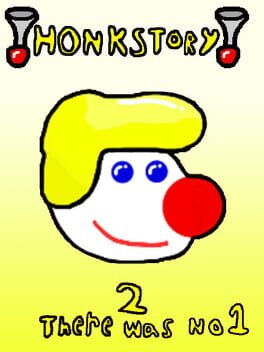 Honkstory 2: There was No 1