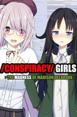 Conspiracy Girls:The Madness of Madison Delaroux Game Cover Artwork