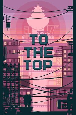 To The Top Game Cover Artwork