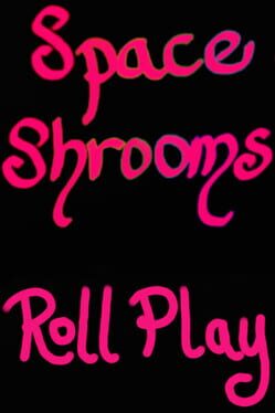 Space Shrooms RollPlay Game Cover Artwork