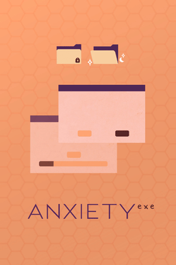 Anxiety.exe