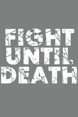 Fight Until Death Game Cover Artwork