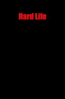 Hard Life