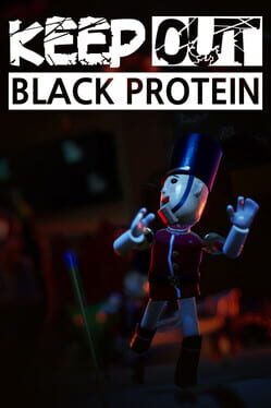 Keep Out: Black Protein
