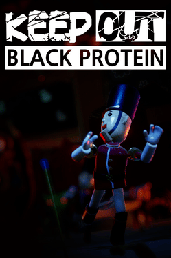 Keep Out: Black Protein
