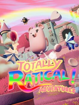 Totally Ratical Adventures