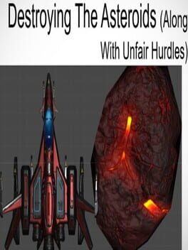 Destroying The Asteroids: Along With Unfair Hurdles Game Cover Artwork