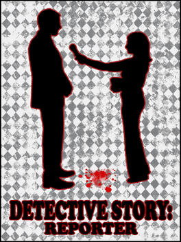 Detective Story: Reporter