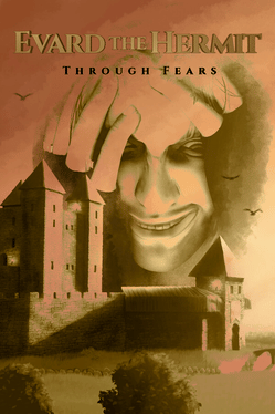 Evard the Hermit: Through Fears
