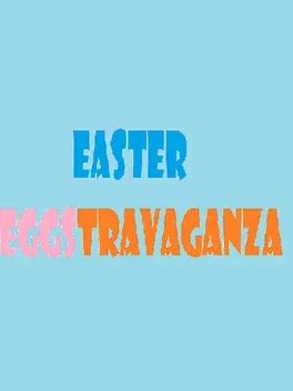 Easter Eggstravaganza