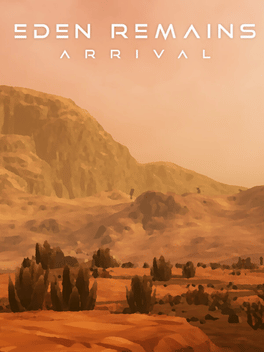 Eden Remains: Arrival