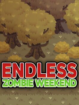 Endless Zombie Weekend