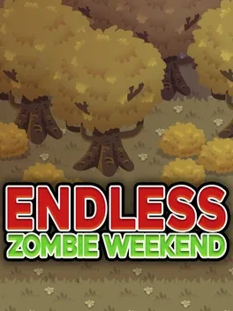 Endless Zombie Weekend