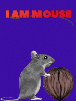 I Am Mouse