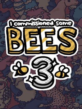I Commissioned Some Bees 3 Game Cover Artwork