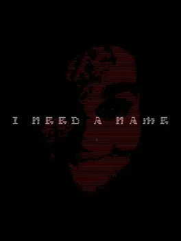 I Need a Name
