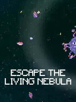 Escape the Living Nebula