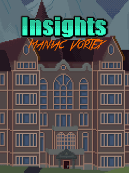 Insights: Maniac Vortex