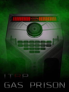 Itrp: Gas Prison