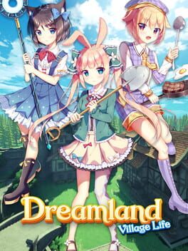 Dreamland: Village Life