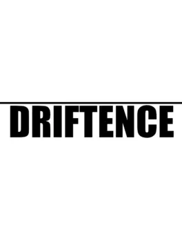 Driftence