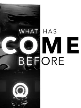 Portada de What Has Come Before