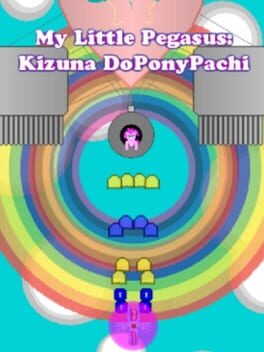 My Little Pegasus: Kizuna DoPonyPachi
