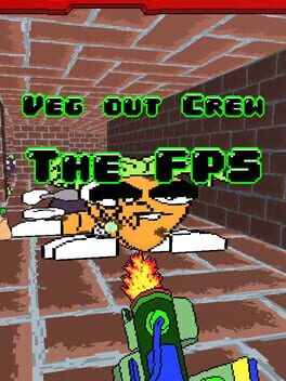Veg out Crew FPS