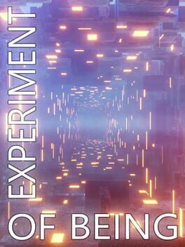 Experiment of Being