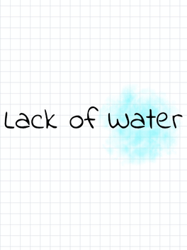 Lack of Water