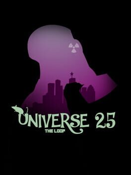 Universe 25: The Loop
