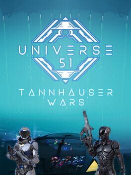 Universe 51: Tannhäuser Wars