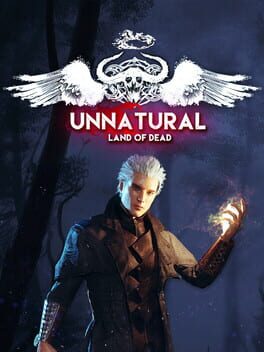 Unnatural: Land of Dead