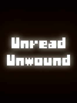 Unread Unwound