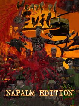 Heart of Evil: Napalm Edition