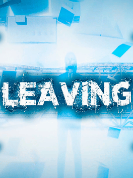 Leaving