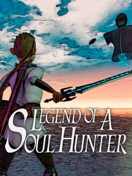 Legend of a Soul Hunter