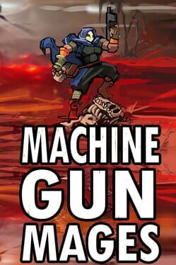 Machine Gun Mages