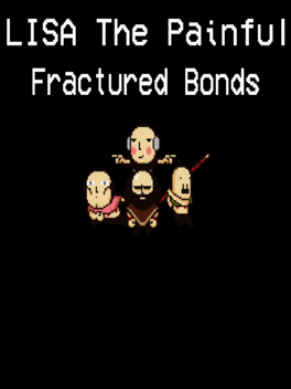 Lisa: The Painful - Fractured Bonds