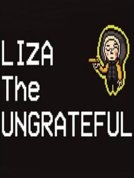 Liza: The Ungrateful