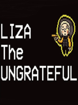 Liza: The Ungrateful