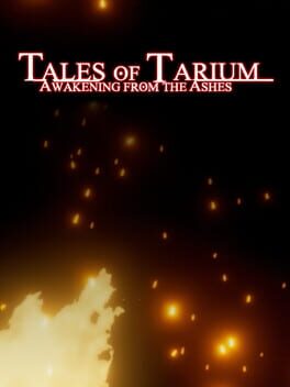 Tales of Tarium: Awakening from the Ashes