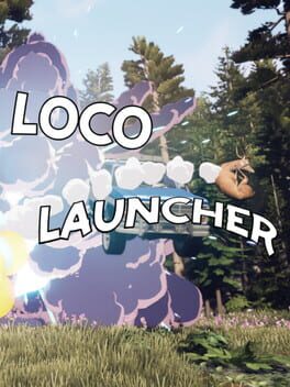 Loco Launcher