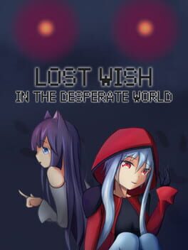Lost Wish: In the Desperate World