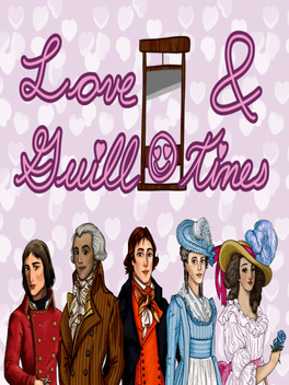 Love and Guillotines