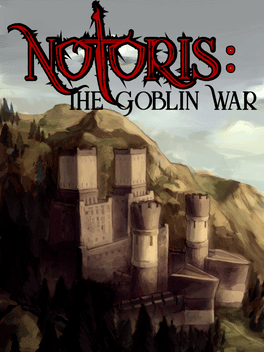 Notoris: The Goblin War