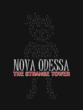 Nova Odessa: The Strange Tower