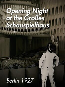Opening Night at the Großen Schauspielhaus: Berlin 1927