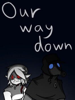 Our Way Down
