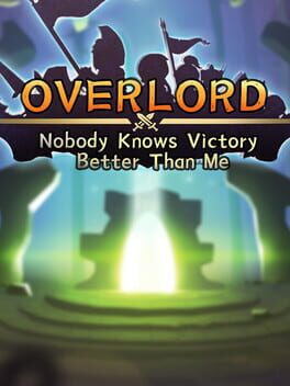 Overlord: Nobody Know Victory Better Than Me